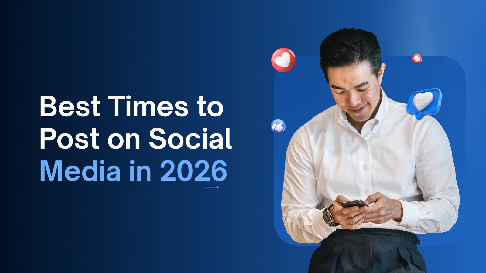 Best Times to Post on Social Media in 2026